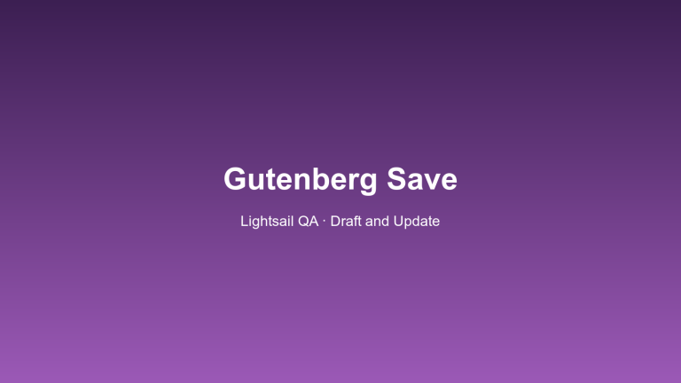 Lightsail QA Gutenberg save illustration
